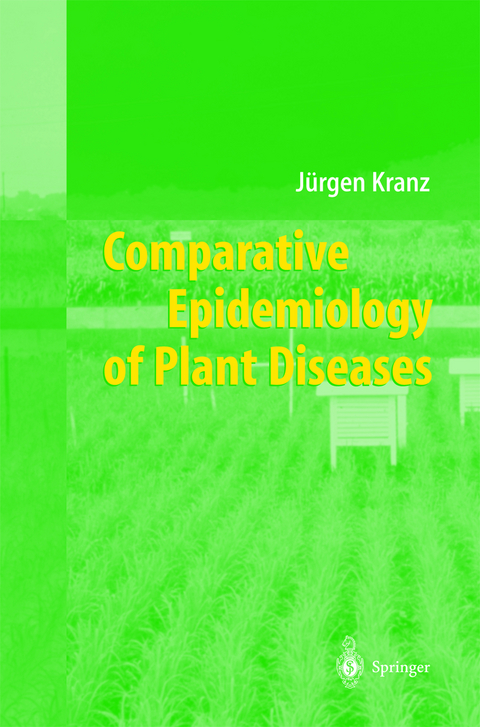 Comparative Epidemiology of Plant Diseases - Jürgen Kranz