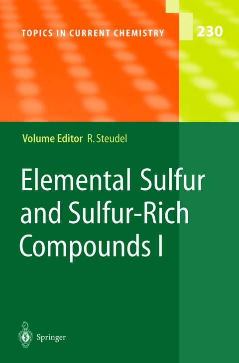 Elemental Sulfur and Sulfur-Rich Compounds I - 