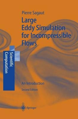 Large Eddy Simulation for Incompressible Flows - Pierre Sagaut