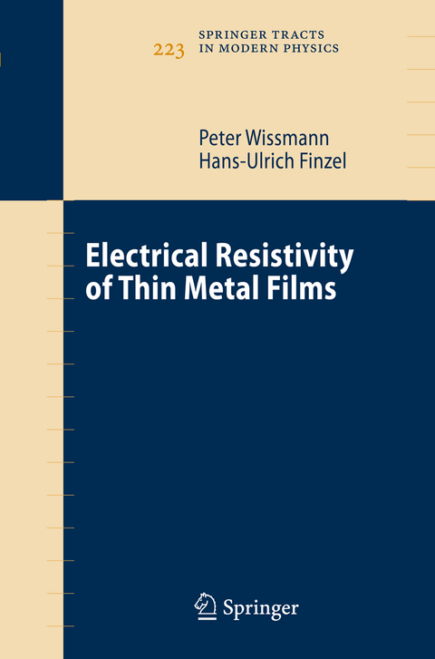 Electrical Resistivity of Thin Metal Films - Peter Wissmann, Hans-Ulrich Finzel