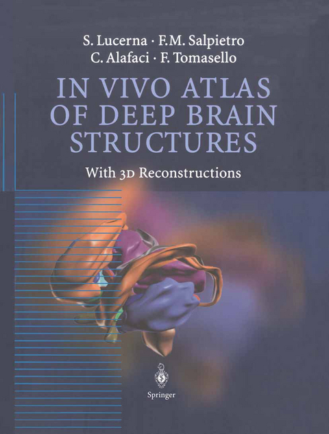 In Vivo Atlas of Deep Brain Structures - S. Lucerna, F.M. Salpietro, C. Alafaci, F. Tomasello