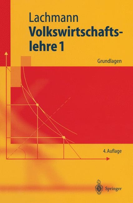 Volkswirtschaftslehre 1 - Werner Lachmann, E. J. Jahn