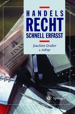 Handelsrecht - Schnell erfasst - Joachim Gruber