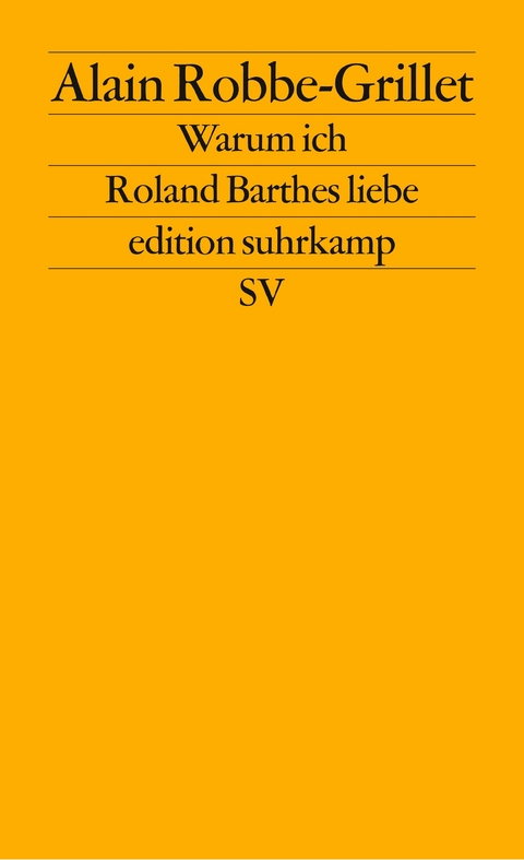 Warum ich Roland Barthes liebe - Alain Robbe-Grillet