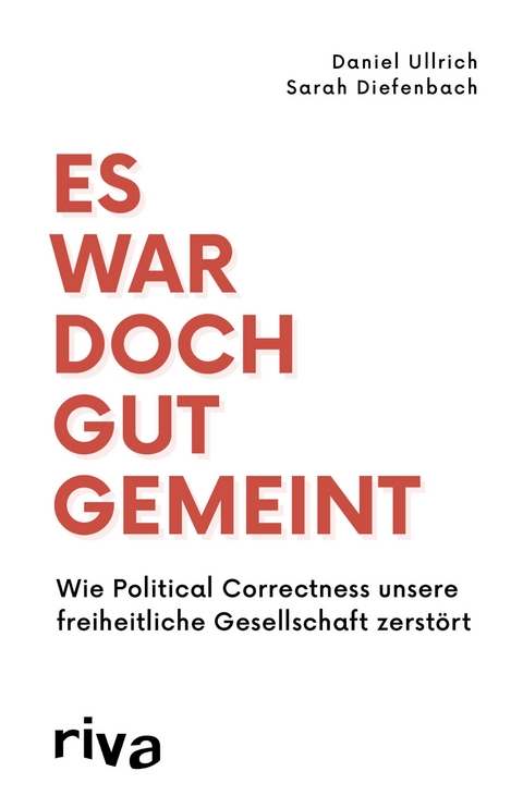 Es war doch gut gemeint - Daniel Ullrich, Sarah Diefenbach