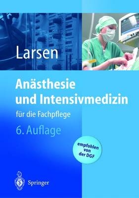 Anästhesie und Intensivmedizin - Reinhard Larsen