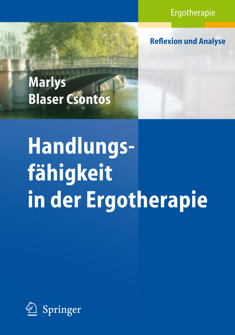 Handlungs-fähigkeit in der Ergotherapie - Marlys Blaser Csontos