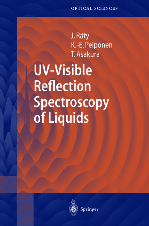 UV-Visible Reflection Spectroscopy of Liquids - Jukka A. Räty, Kai-Erik Peiponen, Toshimitsu Asakura