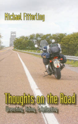 Thoughts on the Road - Michael Fitterling