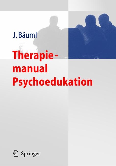 Therapiemanual Psychoedukation - Josef Bäuml