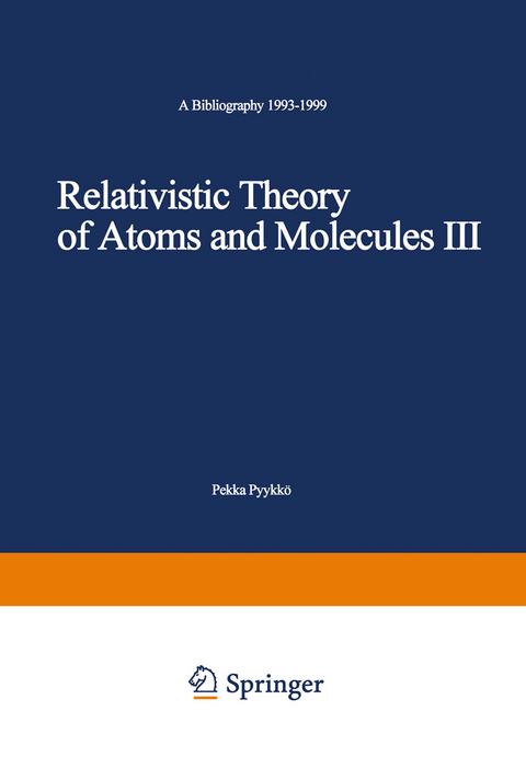 Relativistic Theory of Atoms and Molecules III - Pekka Pyykkö