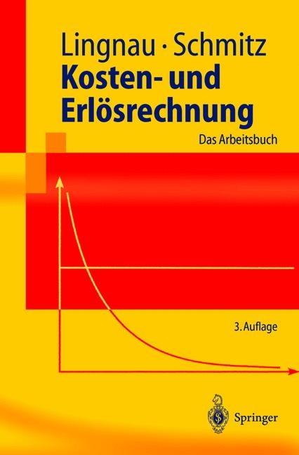 Kosten- und Erlösrechnung - Volker Lingnau, Hans Schmitz