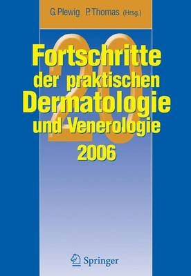 Fortschritte der praktischen Dermatologie und Venerologie 2006 - 