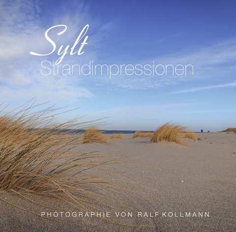 Sylt - Strandimpressionen - Ralf Kollmann