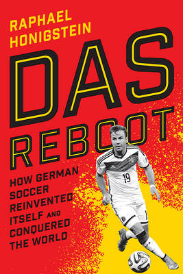 Das Reboot - Raphael Honigstein