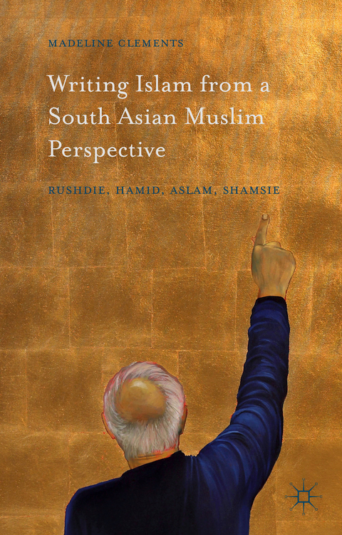 Writing Islam from a South Asian Muslim Perspective - Madeline Clements