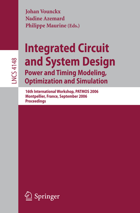 Integrated Circuit and System Design. Power and Timing Modeling, Optimization and Simulation - 