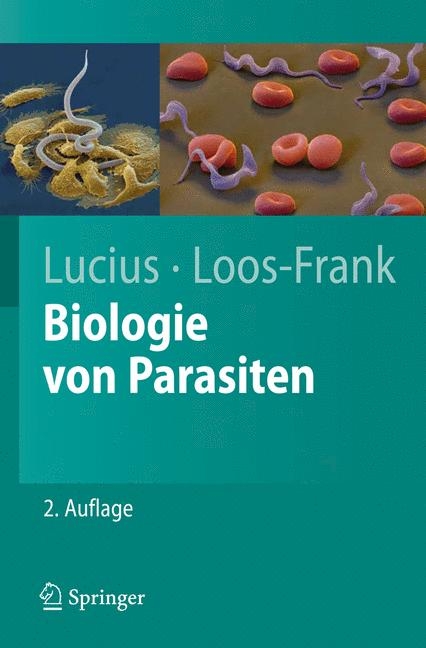 Biologie von Parasiten - Richard Lucius, Brigitte Loos-Frank