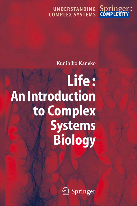 Life: An Introduction to Complex Systems Biology - Kunihiko Kaneko