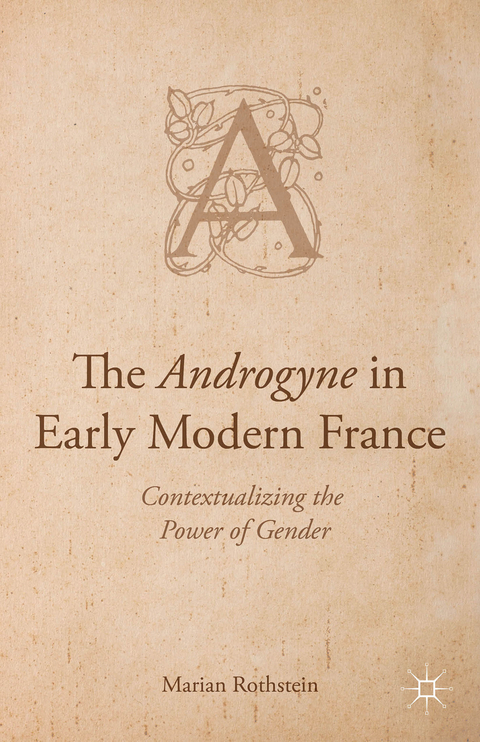 The Androgyne in Early Modern France - Marian Rothstein