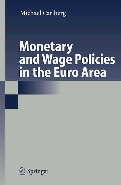 Monetary and Wage Policies in the Euro Area - Michael Carlberg