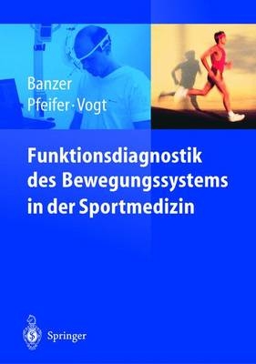 Funktionsdiagnostik des Bewegungssystems in der Sportmedizin - 