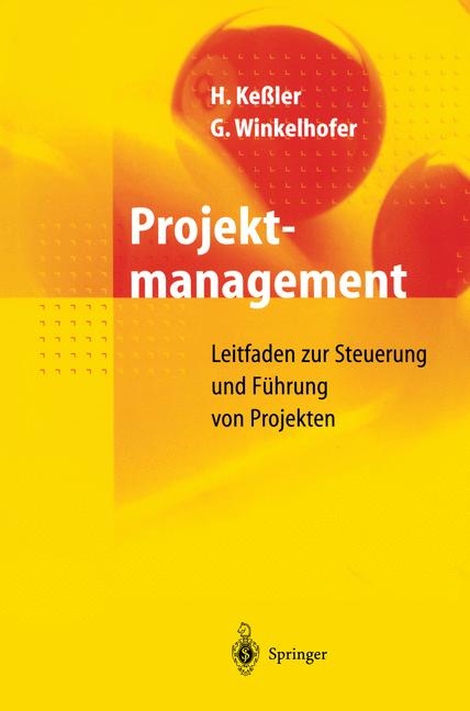 Projektmanagement - Heinrich Keßler, Georg Winkelhofer
