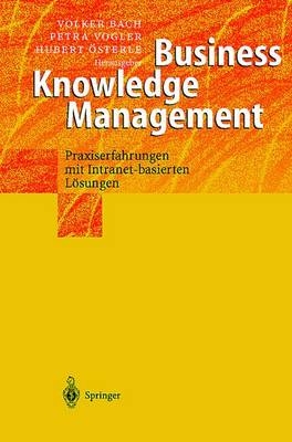 Business Knowledge Management - Volker Bach, Hubert Österle, Petra Vogler
