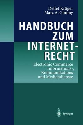 Handbuch zum Internetrecht - Detlef Kröger, Marc A. Gimmy