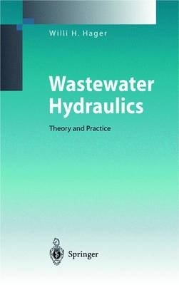 Wastewater Hydraulics - Willi H. Hager