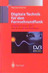Digitale Technik Fur Den Fernsehrundfunk - Paul Dambacher