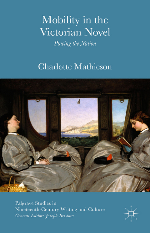 Mobility in the Victorian Novel - Charlotte Mathieson