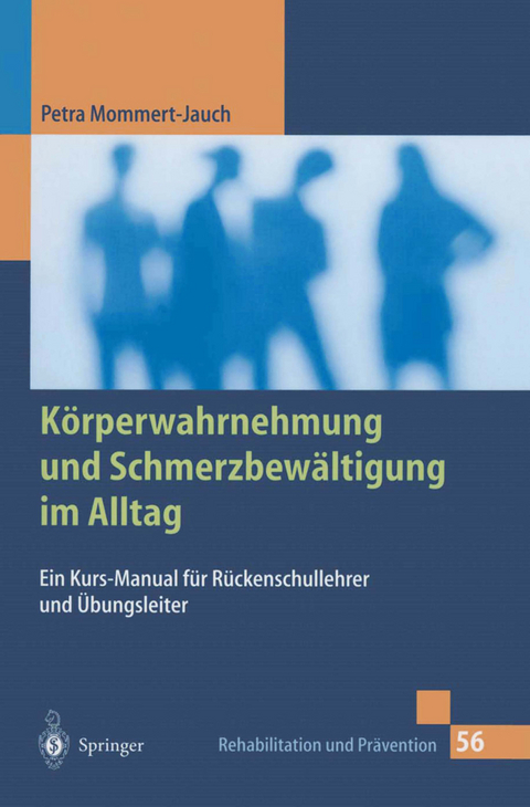 Körperwahrnehmung und Schmerzbewältigung im Alltag - Petra Mommert-Jauch