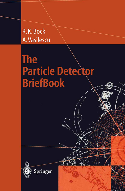 The Particle Detector BriefBook - Rudolf K. Bock, Angela Vasilescu