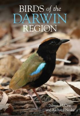 Birds of the Darwin Region - Niven McCrie, Richard Noske