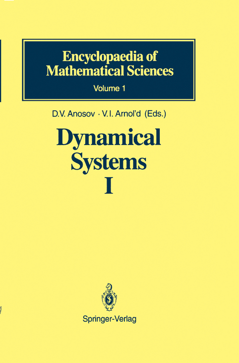 Dynamical Systems I - D.V. Anosov, S.Kh. Aranson, V.I. Arnold, I.U. Bronshtein, V.Z. Grines, Yu.S. Ilyashenko