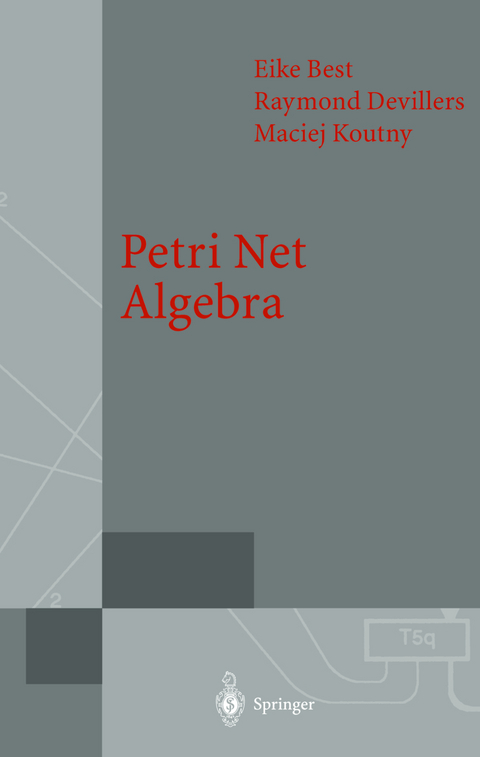 Petri Net Algebra - Eike Best, Raymond Devillers, Maciej Koutny