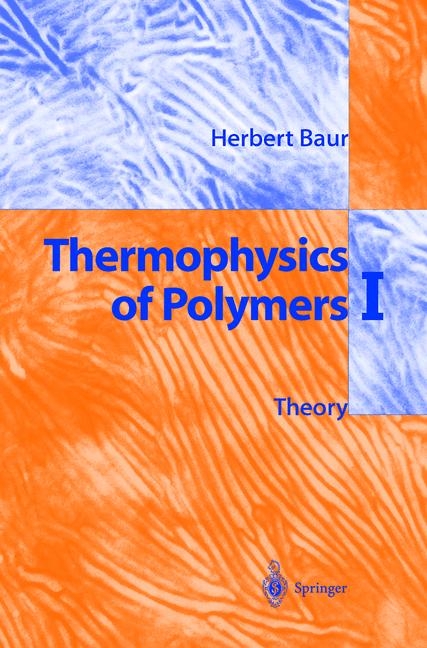 Thermophysics of Polymers I - Herbert Baur