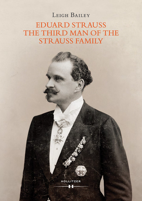 Eduard Strauss - The Third Man of the Strauss Family - Leigh Bailey