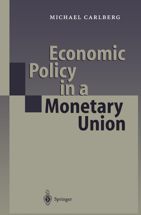 Economic Policy in a Monetary Union - Michael Carlberg