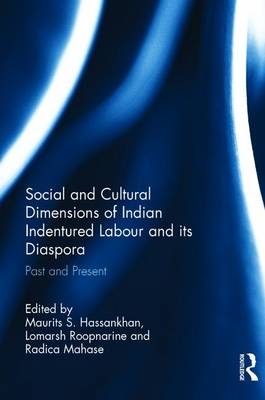 Social and Cultural Dimensions of Indian Indentured Labour and its Diaspora - 