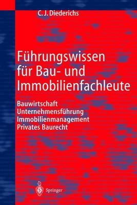 Führungswissen für Bau- und Immobilienfachleute - Claus J. Diederichs