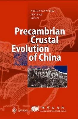 Precambrian Crustal Evolution of China - 