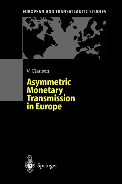Asymmetric Monetary Transmission in Europe - Volker Clausen
