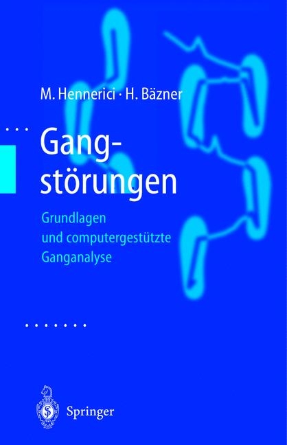 Gangstörungen - Michael Hennerici, H. Bäzner