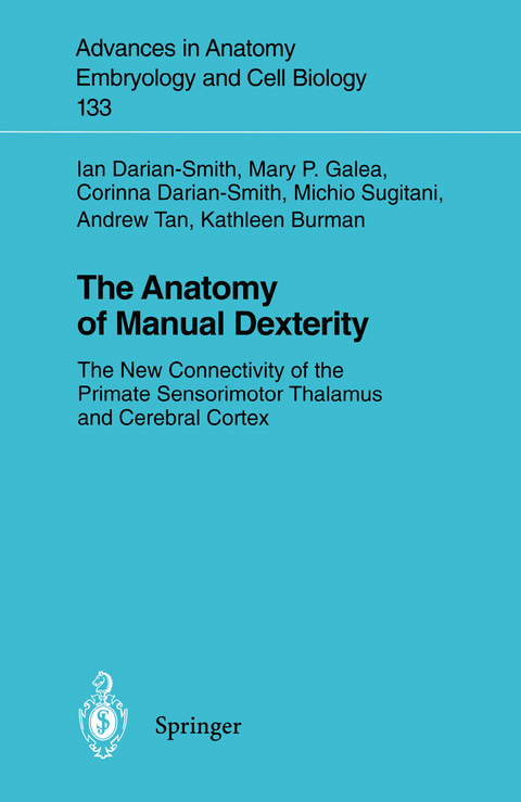 The Anatomy of Manual Dexterity - Ian Darian-Smith, Mary P. Galea, Corinna Darian-Smith, Michio Sugitani, Andrew Tan, Kathleen Burman