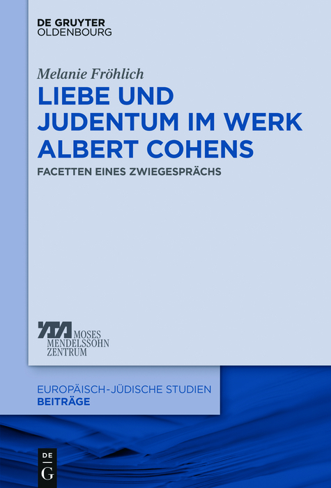 Liebe und Judentum im Werk Albert Cohens -  Melanie Fröhlich