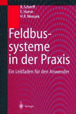 Feldbussysteme in der Praxis - Birgit Scherff, Erwin Haese, Hagen R. Wenzek