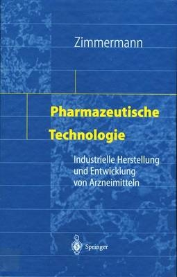 Pharmazeutische Technologie - Ingfried Zimmermann