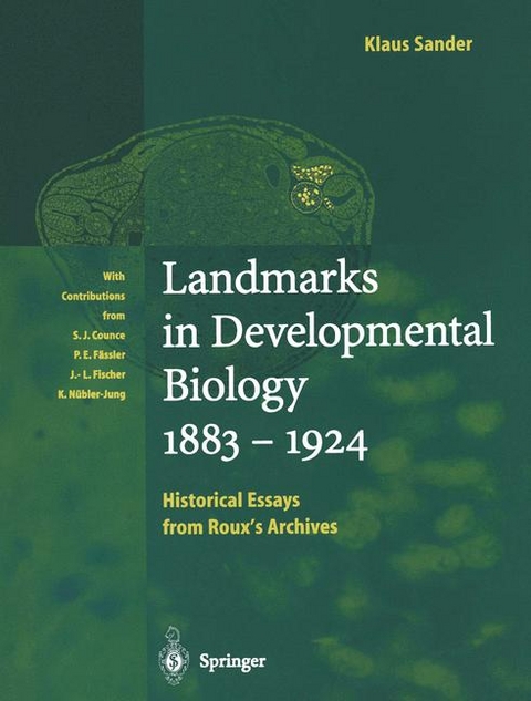 Landmarks in Developmental Biology 1883–1924 - Klaus Sander